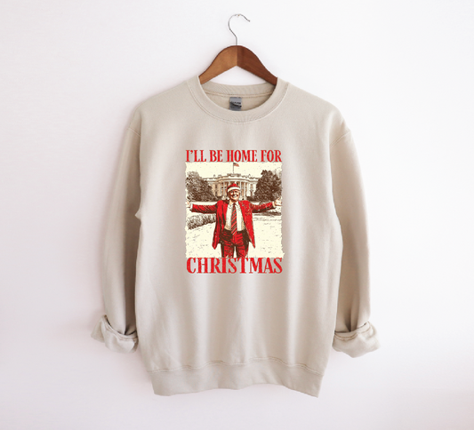 I’ll Be Home For Christmas Crewneck