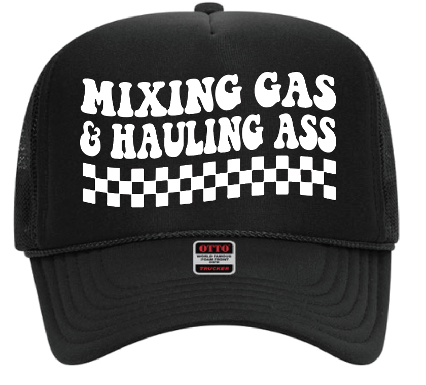 Mixing Gas & Hauling Ass Trucker Hat