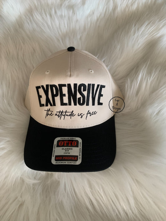 Expensive Attitude is Free Embroidered Hat