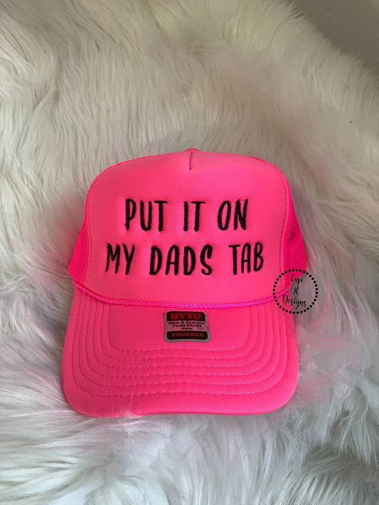 Put It On My Dads Tab Trucker Hat