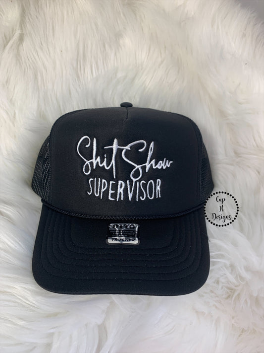 Shit Show Supervisor Trucker Hat