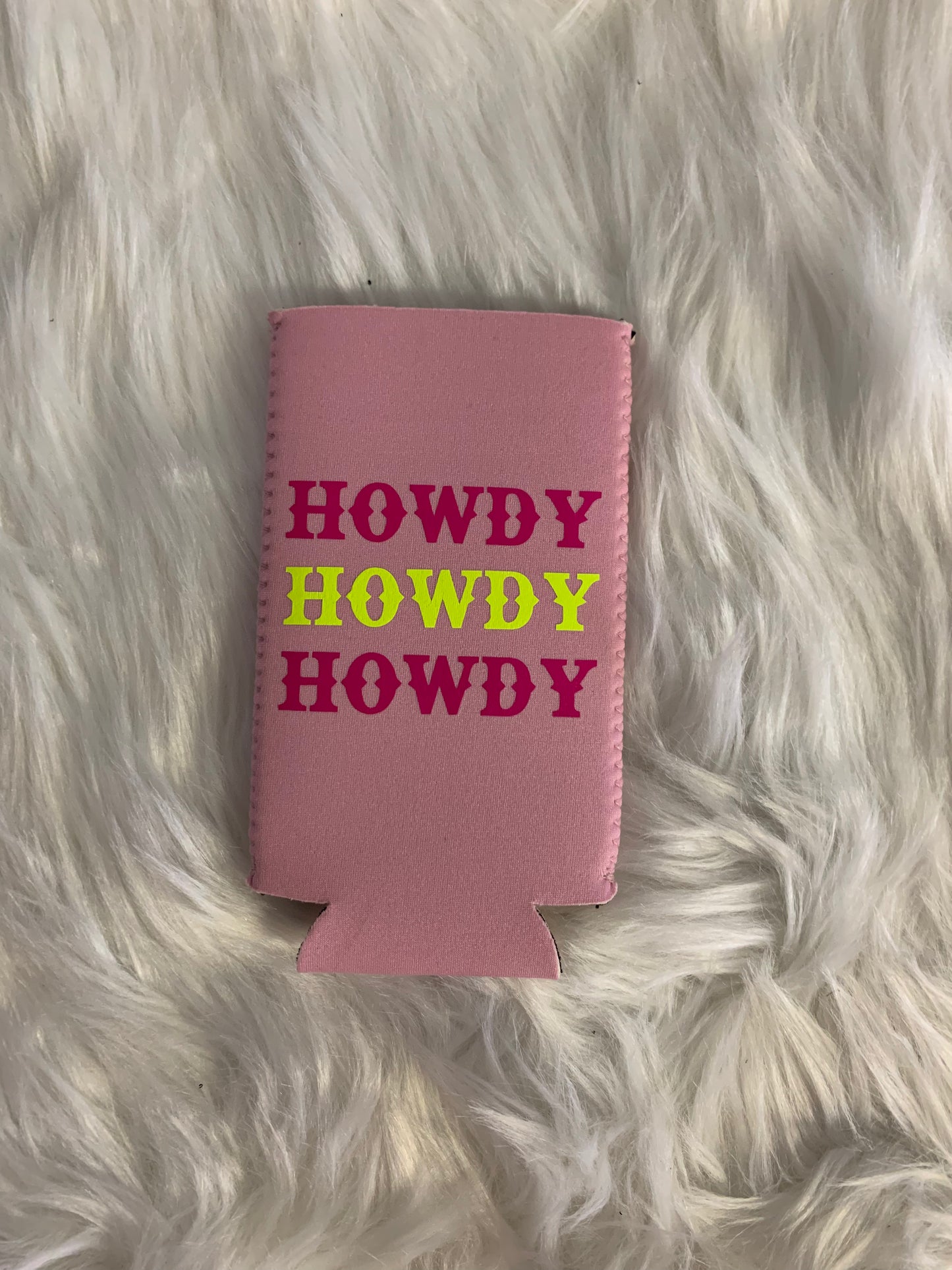 Howdy Howdy Howdy Slim Can