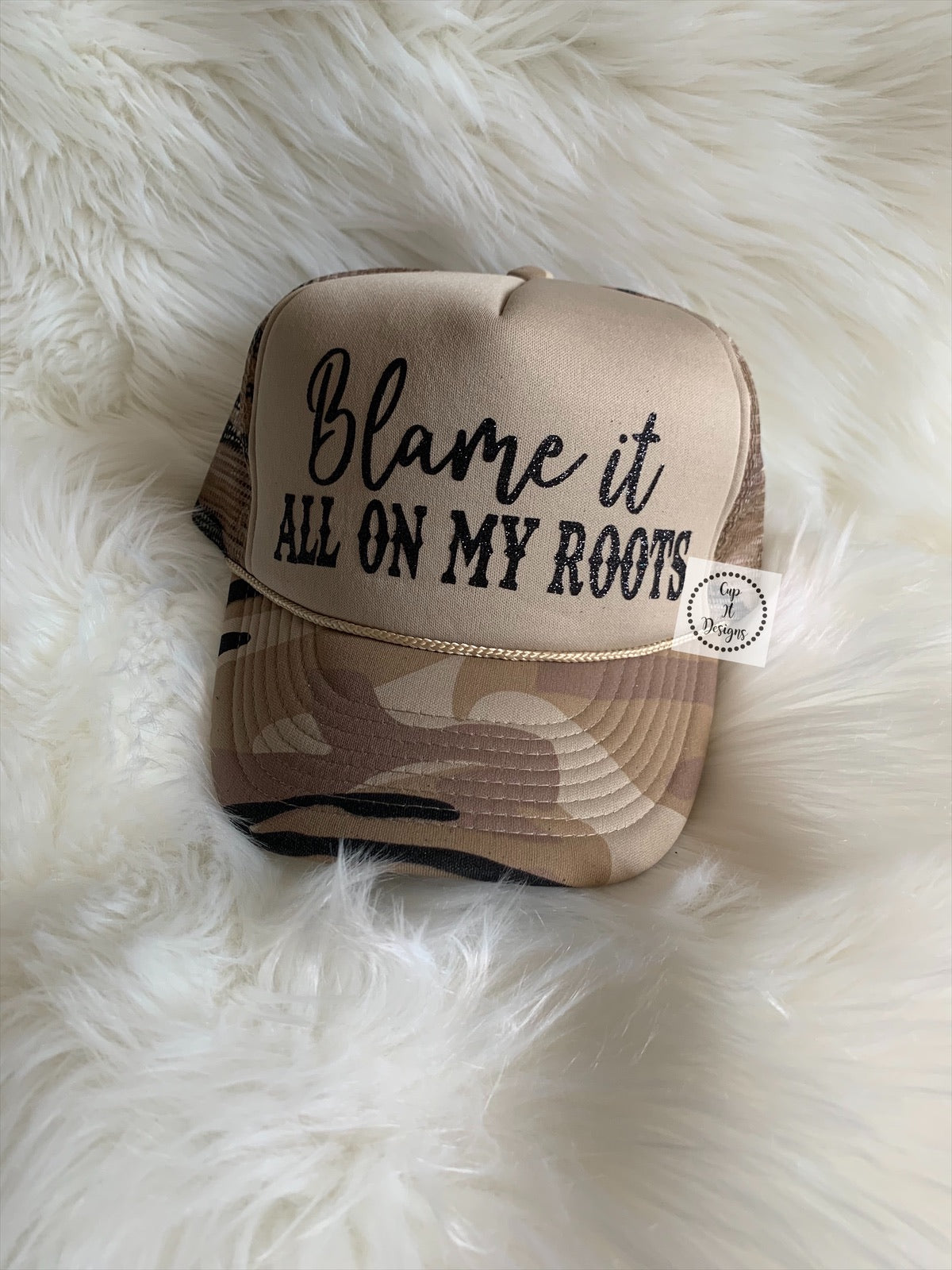 Blame It All On My Roots Trucker Hat