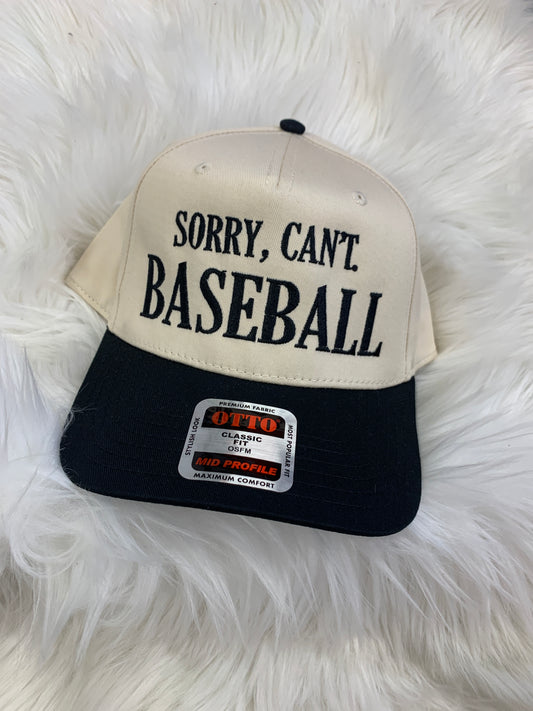 Sorry, Cant. Baseball Embroidered Hat