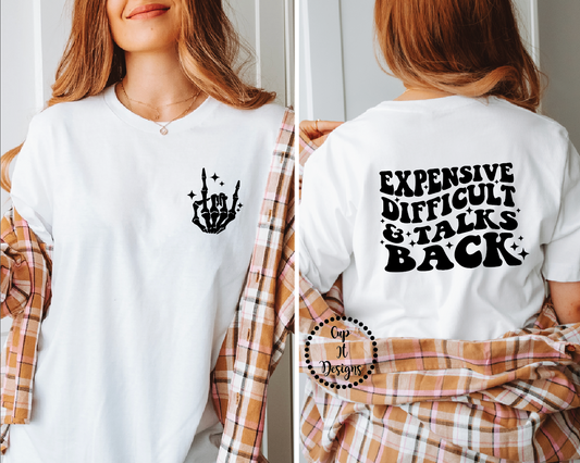 Expensive Difficult and Talks Back Tee