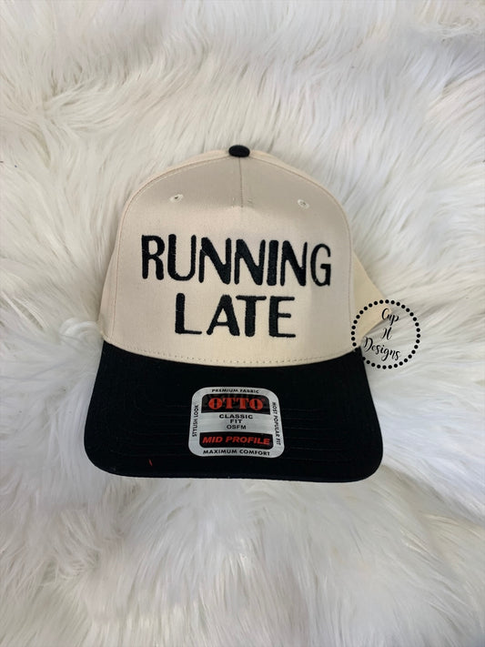 Running Late Embroidered Hat