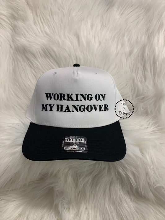 Working On My Hangover Embroidered Hat