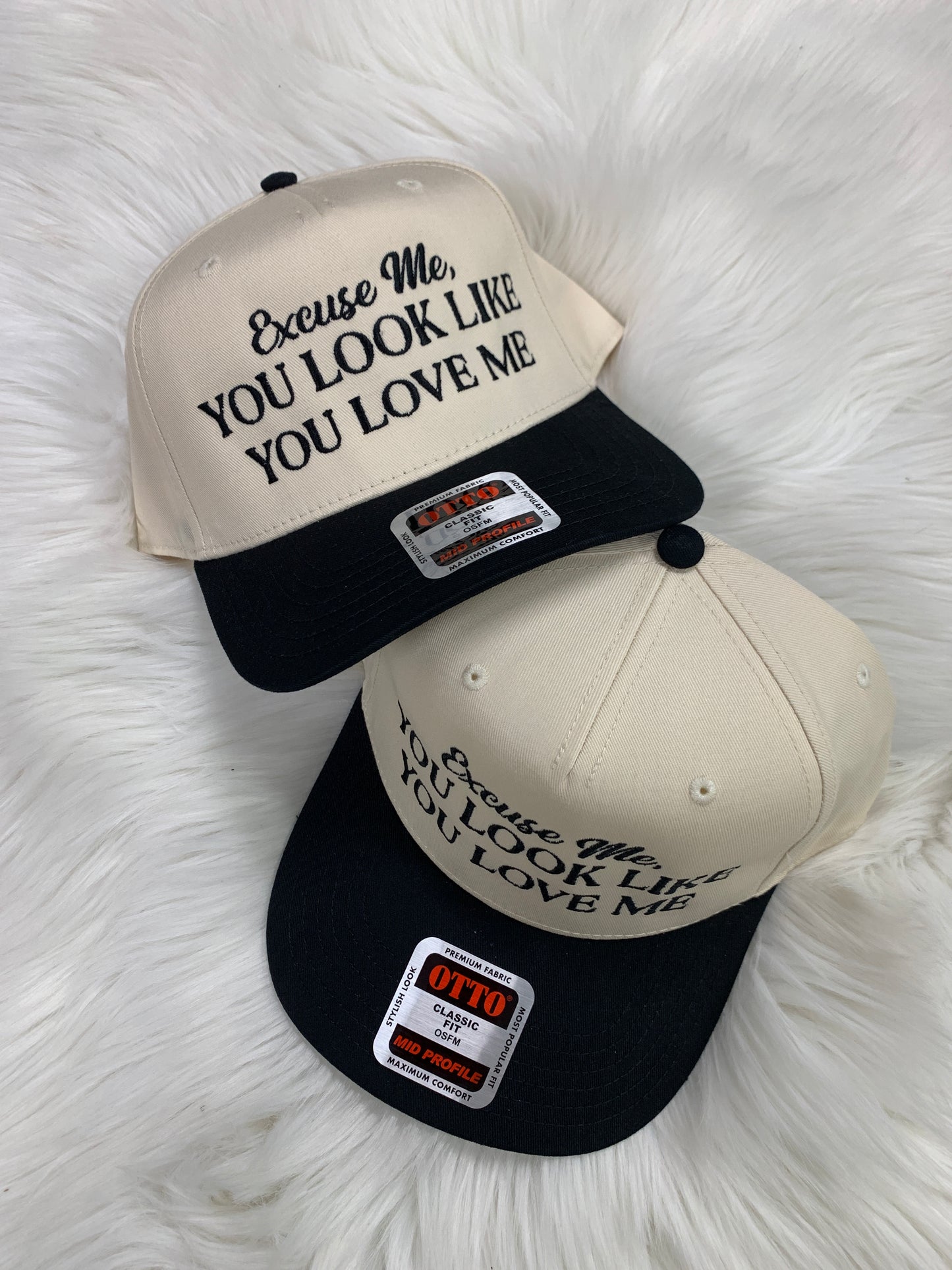 Excuse Me, You Look Like You Love Me Embroidered Hat