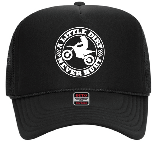 A Little Dirt Never Hurt Trucker Hat