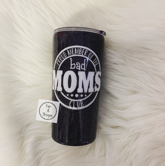 Bad Moms Club Epoxy Tumbler