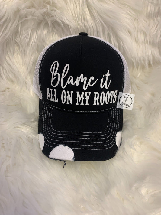 Distressed Blame it all on my Roots Hat