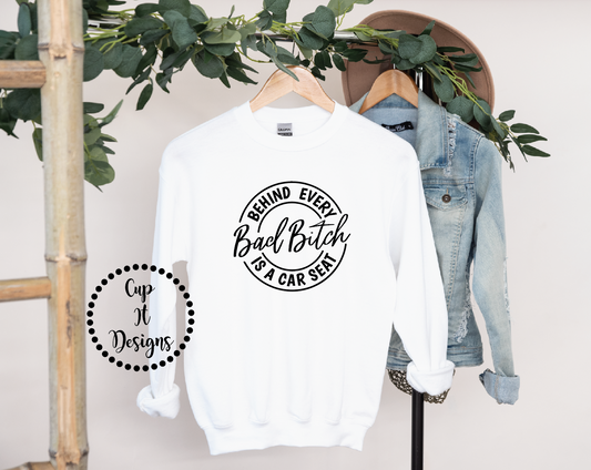 Behind Every Bad B Crewneck