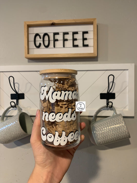 Mama Needs Coffee