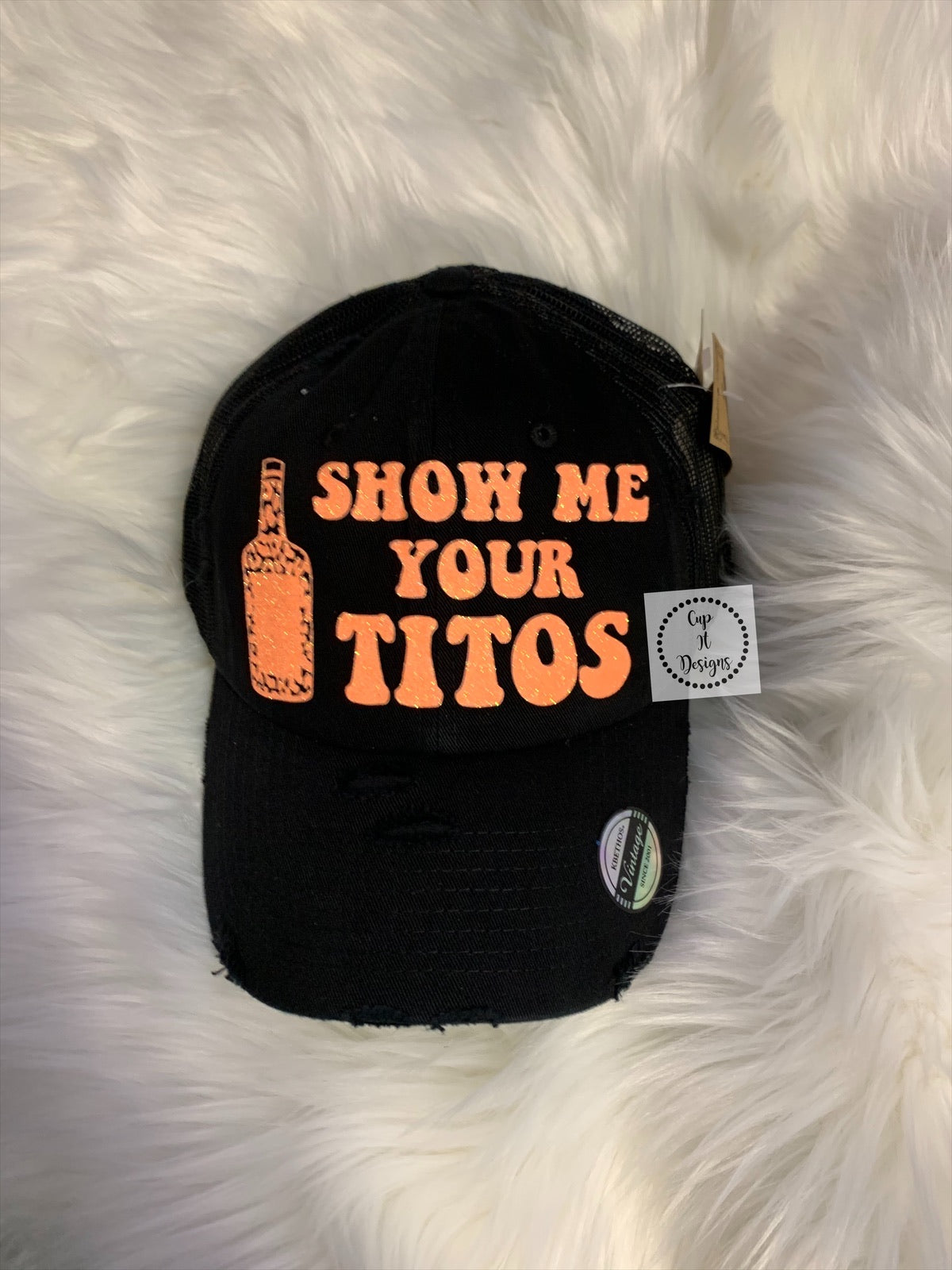 Show Me Your Titos Hat