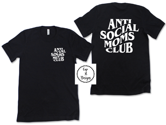 Anti Social Moms Club Shirt