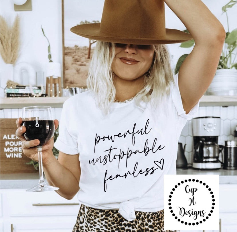 Powerful Unstoppable Fearless Tee