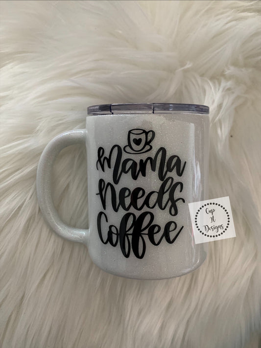 Mama Needs Coffee Epoxy Coffer Mug